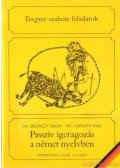 Dr. Horváth Iván,Dr. Emericzy Tibor - Passzív igeragozás a német nyelvben