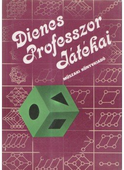 Varga Tamás, Dienes Zoltán - Dienes professzor játékai Varga Tamás, Dienes Zoltán - Dienes professzor játékai, Budapest 1989 antikvár könyv