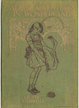 Lewis Carroll - Alice's Adventures in Wonderland Lewis Carroll - Alice's Adventures in Wonderland, London 1926 antikvár könyv