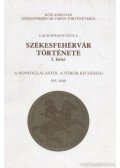 Lauschmann Gyula - Székesfehérvár története I-II. kötet