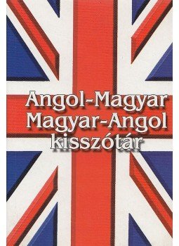 Urr Géza (szerk.) - Angol-magyar, magyar-angol kisszótár Urr Géza (szerk.) - Angol-magyar, magyar-angol kisszótár, Nyíregyháza 2000 antikvár könyv