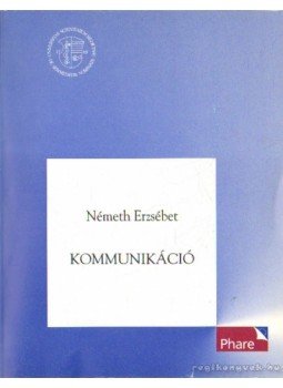 Németh Erzsébet - Kommunikáció Németh Erzsébet - Kommunikáció, Budapest 1999 antikvár könyv