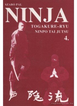 Szabó Pál - Ninja 4. Szabó Pál - Ninja 4., Kecskemét 0 antikvár könyv