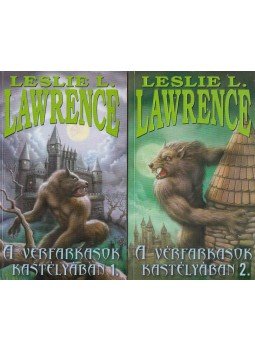 Leslie L. Lawrence - A vérfarkasok kastélyában I-II. Leslie L. Lawrence - A vérfarkasok kastélyában I-II., Budapest 2010 antikvár könyv