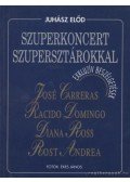 Juhász Előd - Szuperkoncert szupersztárokkal