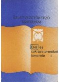 Ketter László,Vereczkey Endréné - Étel- és cukrásztermékek ismerete I.
