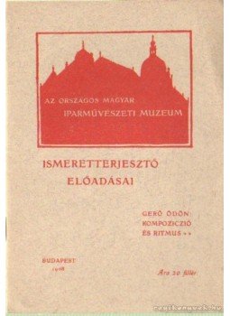 Gerő Ödön - Kompoziczió és ritmus Gerő Ödön - Kompoziczió és ritmus, Budapest 1908 antikvár könyv