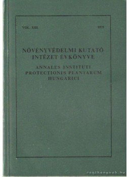 Balázs Klára, Dr. Kacsó András - Növényvédelmi kutató intézet évkönyve 1975. Balázs Klára, Dr. Kacsó András - Növényvédelmi kutató intézet évkönyve 1975., Budapest 1976 antikvár könyv