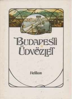 Kollin Ferenc - Budapesti üdvözlet Kollin Ferenc - Budapesti üdvözlet, Budapest 1984 antikvár könyv