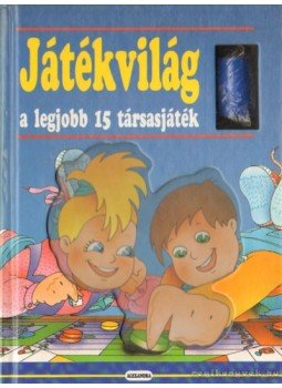 - Játékvilág - a legjobb 15 társasjáték - Játékvilág - a legjobb 15 társasjáték, Budapest 1991 antikvár könyv