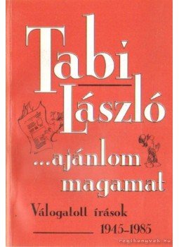 Tabi László - Ajánlom magamat Tabi László - Ajánlom magamat, 0 antikvár könyv