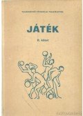 Dr. Szigeti Lajos,Csillag Béla,Detre Pál,Honti Gyula - Játék II. kötet