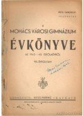 Hites Ferenc (szerk.) - A Mohács Városi Gimnázium Évkönyve az 1942-43. iskolaévről