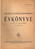 Hites Ferenc (szerk.) - A Mohács Városi Gimnázium évkönyve az 1943-44. iskolaévről IX. évfolyam
