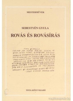 Sebestyén Gyula - Rovás és rovásírás Sebestyén Gyula - Rovás és rovásírás, Budapest 2002 antikvár könyv