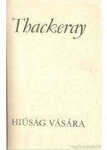 William Makepeace Thackeray - Hiúság vására