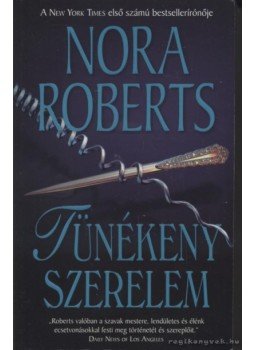 Nora Roberts - Tünékeny szerelem Nora Roberts - Tünékeny szerelem, Debrecen 0 antikvár könyv