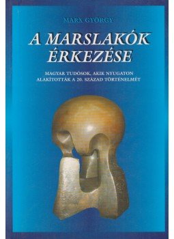 Marx György - A marslakók érkezése Marx György - A marslakók érkezése, Budapest 2000 antikvár könyv