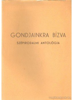 Madár János - Gondjainkra bízva Madár János - Gondjainkra bízva, Nyíregyháza 1991 antikvár könyv