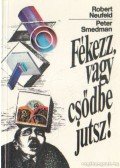Smedman, Peter,Neufeld, Robert - Fékezz, vagy csődbe jutsz!