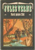 Jules Verne - Nord gegen Süd