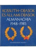 Darvas Pálné (szerk.),Dr. Klement Tamás (szerk.),Dr. Terjék József (szerk.) - Kossuth-díjasok almanachja 1948-1985