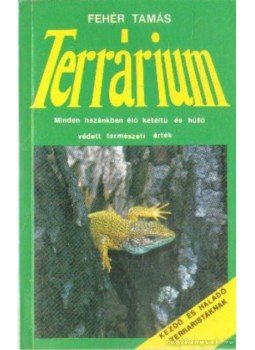Fehér Tamás - Terrárium Fehér Tamás - Terrárium, Budapest 1986 antikvár könyv
