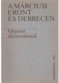 Bényei Miklós - A márciusi front és Debrecen