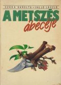 Valló László,Czáka Sarolta - A metszés ábécéje
