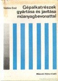 Dr. Vadász Emil - Gépalkatrészek gyártása és javítása műanyagbevonattal