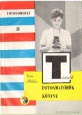 Kun Miklós - Fotoamatőrök könyve