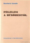 Korinek László - Félelem a bűnözéstől