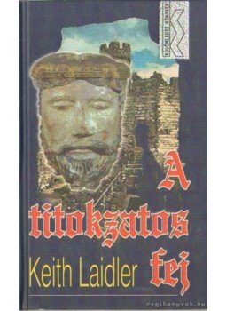 Laidler, Keith - A titokzatos fej Laidler, Keith - A titokzatos fej, Budapest 0 antikvár könyv