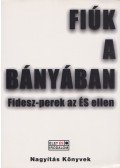 Tarnói Gizella (szerk.),Kovács Zoltán - Fiúk a bányában