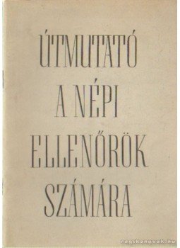 - Útmutató a népi ellenőrök számára - Útmutató a népi ellenőrök számára, Budapest 1959 antikvár könyv