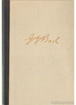 Bartha Dénes - Johann Sebastian Bach Bartha Dénes - Johann Sebastian Bach, Budapest 1960 antikvár könyv