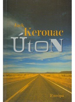 Jack Kerouac - Úton Jack Kerouac - Úton, Budapest 1999 antikvár könyv