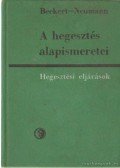 Beckert - Neumann - A hegesztés alapismeretei