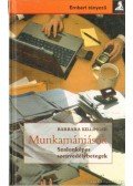 Barbara Killinger - Munkamániások