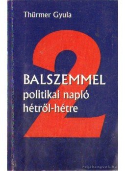 Thürmer Gyula - Balszemmel 2., Budapest 2007 antikvár könyv