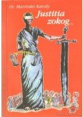 Dr. Martinkó Károly - Justitia zokog (dedikált)