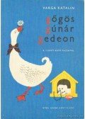 Varga Katalin - Gőgös Gúnár Gedeon