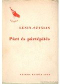 Sztálin,Lenin - Párt és pártépítés
