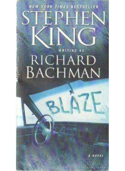 Stephen King, Bachman, Richard - Blaze (angol) Stephen King, Bachman, Richard - Blaze (angol), New York, London, Toronto, Sydney 2007 antikvár könyv