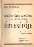 Kuzmics Ferenc - A Mohácsi Városi Gimnázium ( V-VII. oszt. reálgimnázium)  Értesítője az 1937-38. iskolai évről
