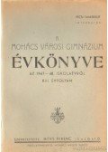 Hites Ferenc (szerk.) - A Mohács Városi Gimnázium Évkönyve az 1947-48. iskolaévről
