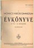 Hites Ferenc (szerk.) - A Mohács Városi Gimnázium Évkönyve az 1942-43. iskolaévről