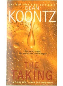 Dean, Koontz - The Taking Dean, Koontz - The Taking, 2004 antikvár könyv