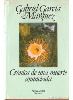 Gabriel García Márquez - Cronica de una muerte anunciada Gabriel García Márquez - Cronica de una muerte anunciada, Madrid 1990 antikvár könyv