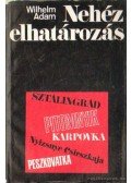 Adam, Wilhelm - Nehéz elhatározás